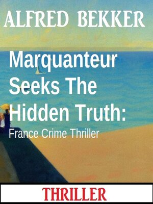 cover image of Marquanteur Seeks the Hidden Truth